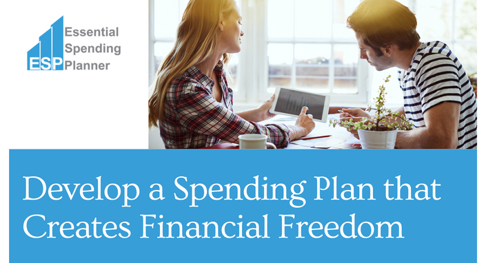 Develop a Spending Plan that Creates Financial Freedom