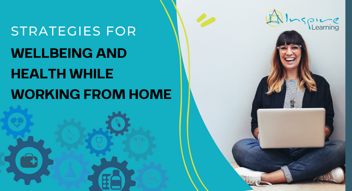 Strategies for Wellbeing and Health While Working From Home