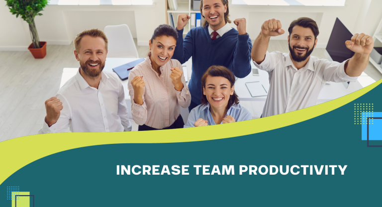 Increase Team Productivity