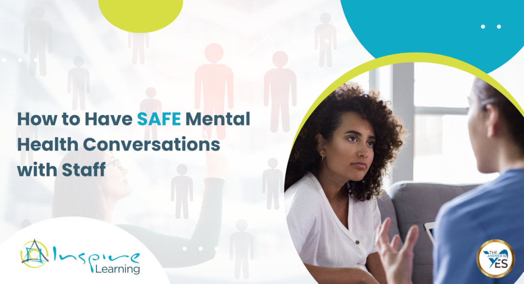 How to Have SAFE Mental Health Conversations with Staff